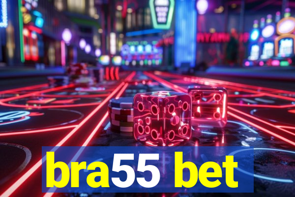 bra55 bet